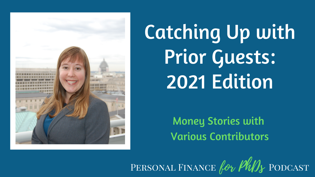 Episode image of Dr. Emily Roberts with the title "Catching Up with Prior Guests: 2021 Edition" and the subtitle "Money Stories with Various Contributors"