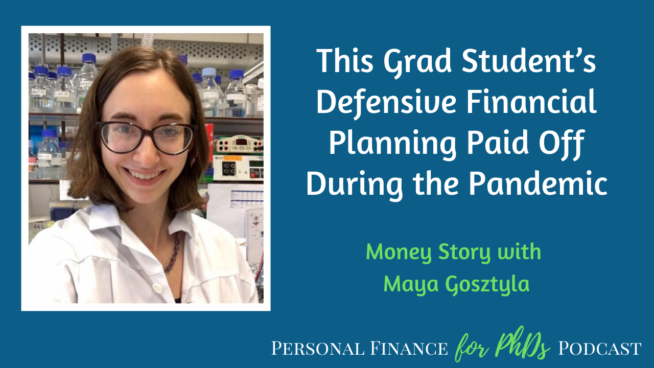 This Grad Student’s Defensive Financial Planning Paid Off During the Pandemic