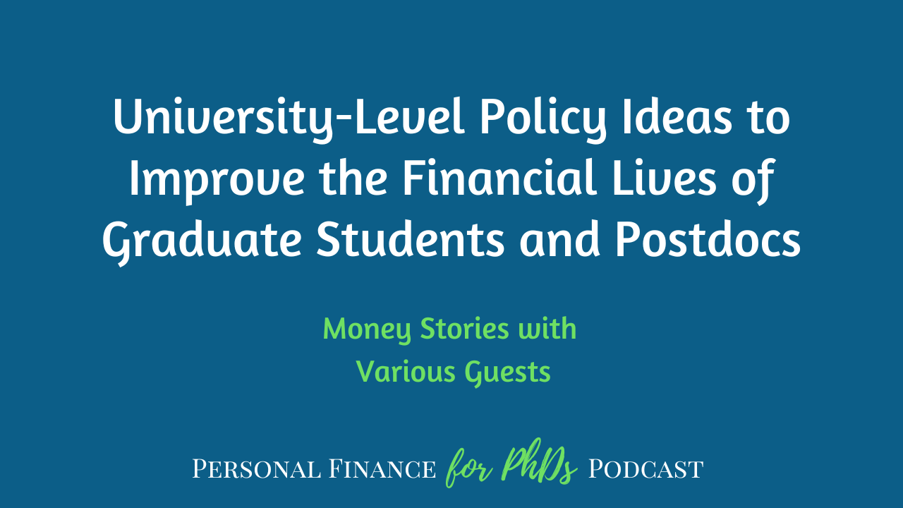 University-Level Policy Ideas to Improve the Financial Lives of Graduate Students and Postdocs