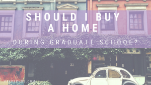 buy home grad school