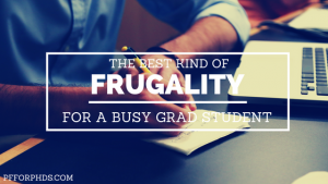 best frugality busy grad student