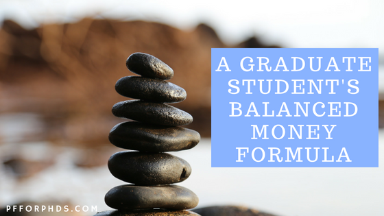 grad student balanced money formula