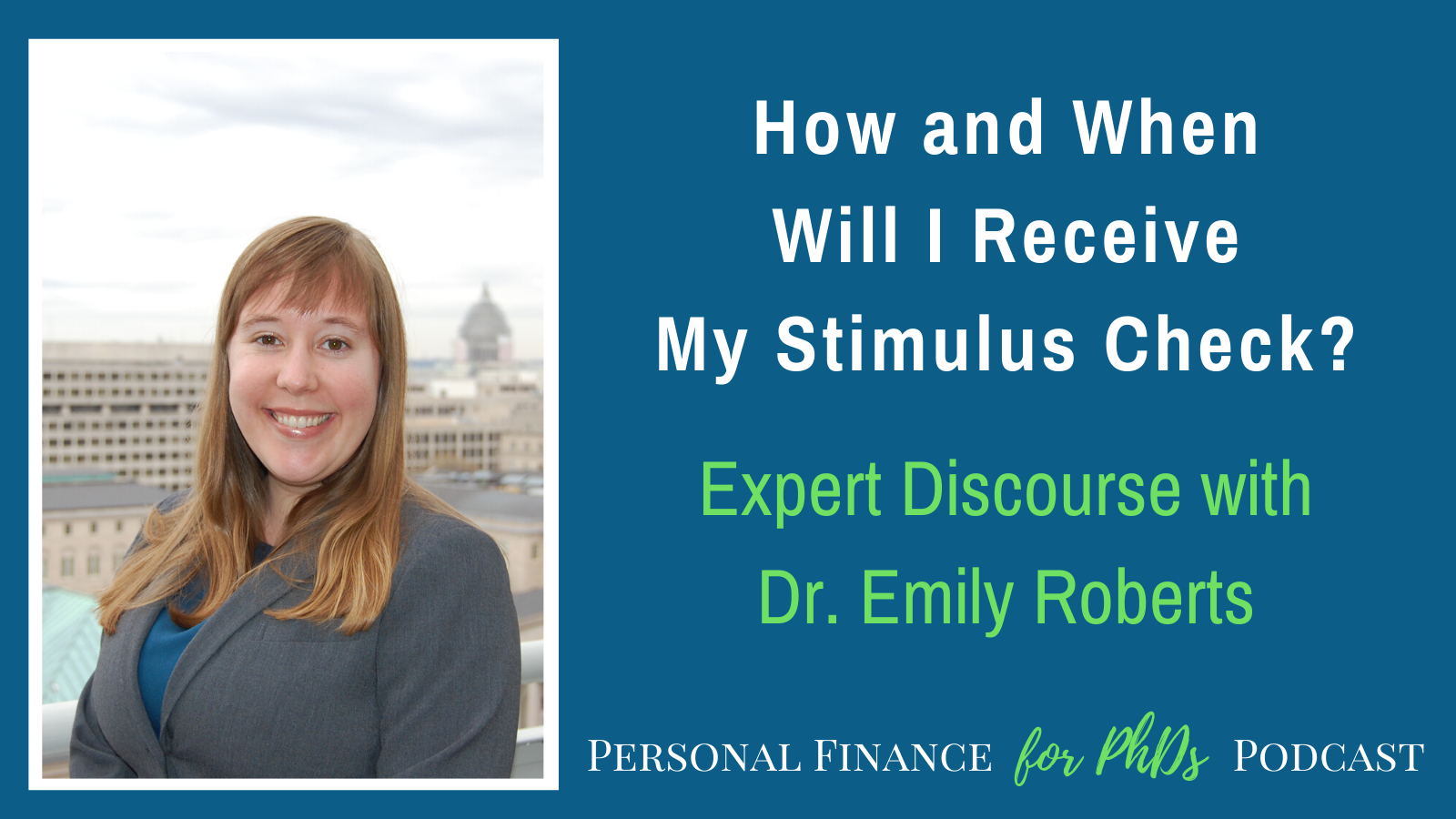 How and When Will I Receive My Stimulus Check? Personal Finance for PhDs