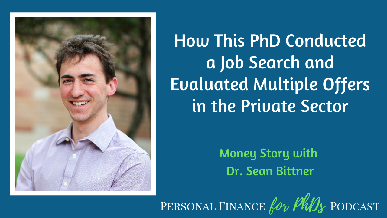 How This PhD Conducted a Job Search and Evaluated Multiple Offers in the Private Sector