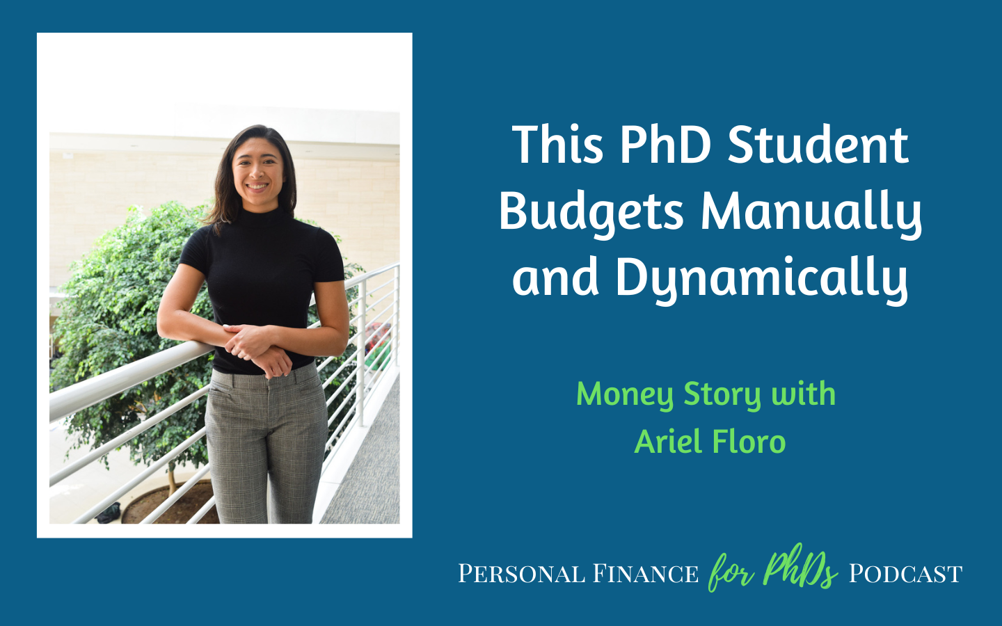 Image for PF for PhDs S14E11: This PhD Student Budgets Manually and Dynamically