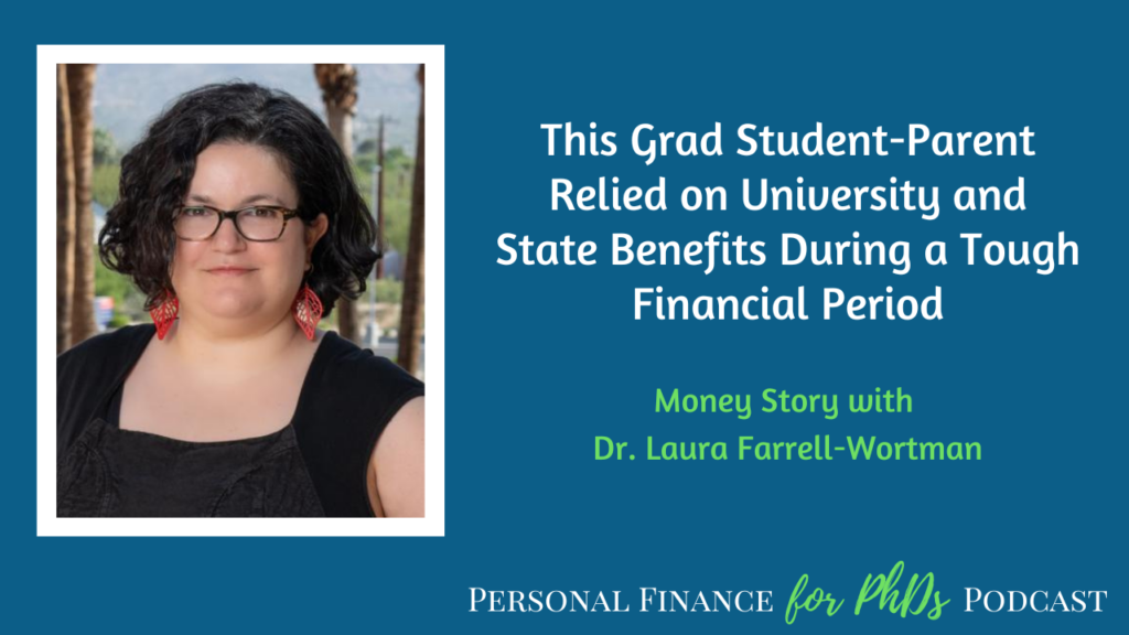 This Grad Student-Parent Relied on University and State Benefits During a Tough Financial Period