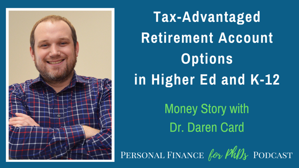 Tax-Advantaged Retirement Account Options in Higher Ed and K-12