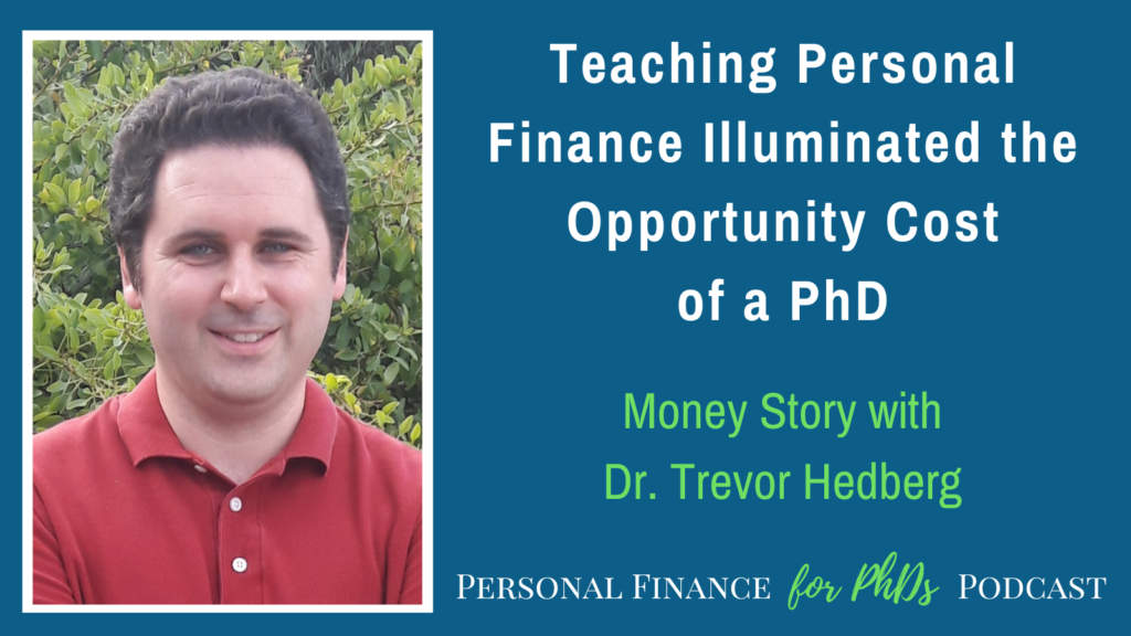 Teaching Personal Finance Illuminates the Opportunity Cost of a PhD